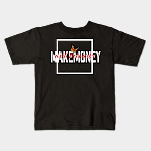 Make money not friends Kids T-Shirt